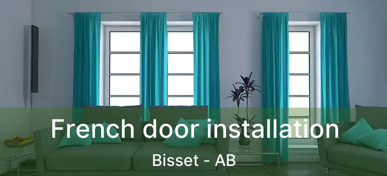  French door installation Bisset - AB