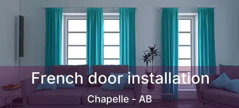  French door installation Chapelle - AB