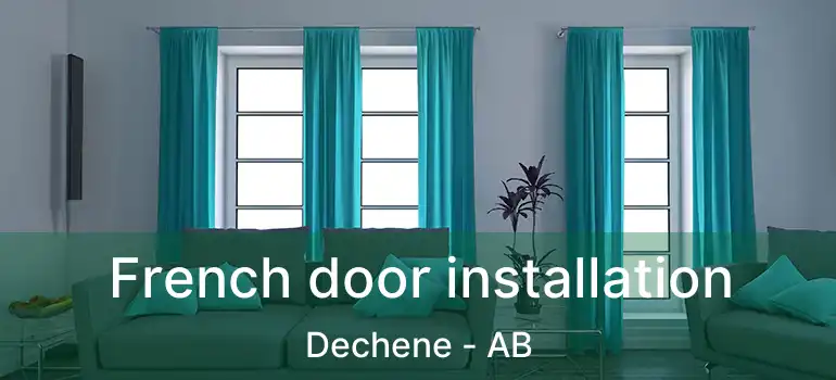  French door installation Dechene - AB
