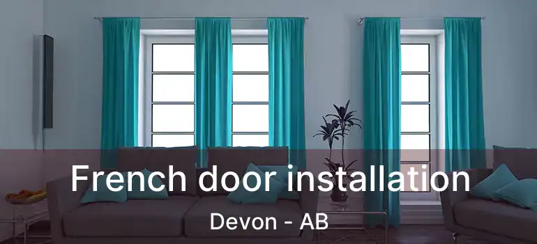  French door installation Devon - AB