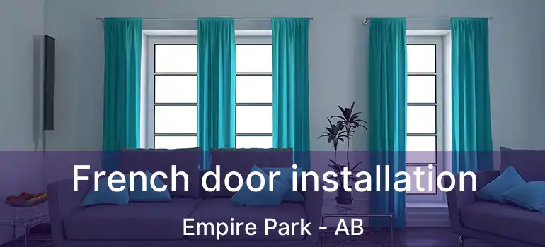  French door installation Empire Park - AB