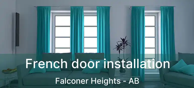  French door installation Falconer Heights - AB
