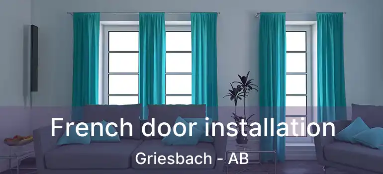  French door installation Griesbach - AB