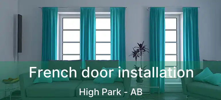  French door installation High Park - AB