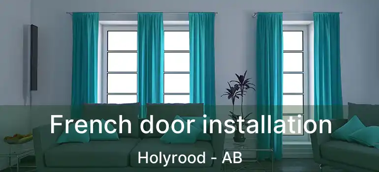  French door installation Holyrood - AB