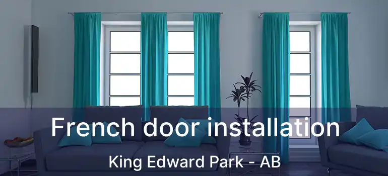 French door installation King Edward Park - AB