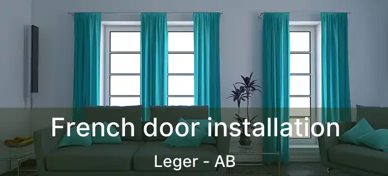  French door installation Leger - AB