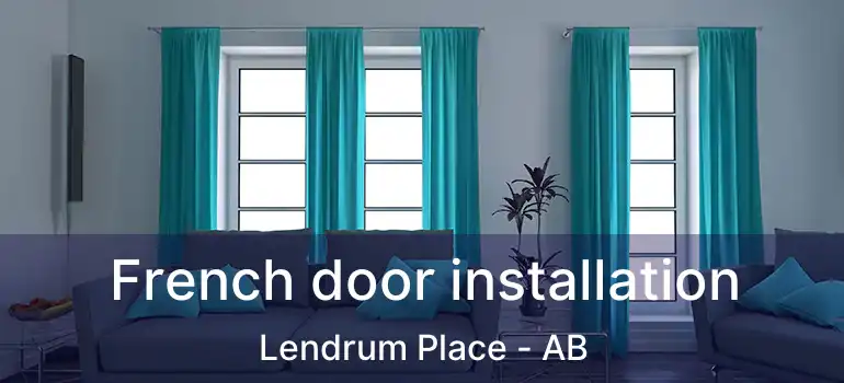  French door installation Lendrum Place - AB
