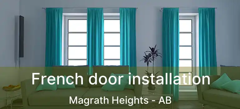  French door installation Magrath Heights - AB