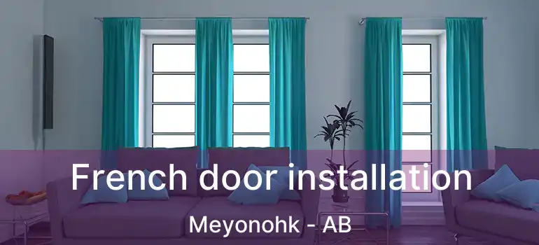  French door installation Meyonohk - AB