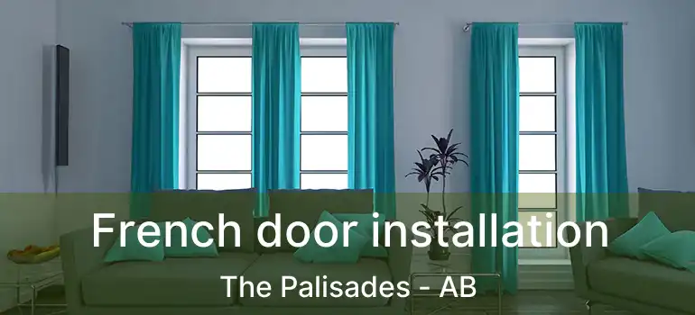 French door installation The Palisades - AB