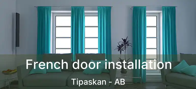  French door installation Tipaskan - AB