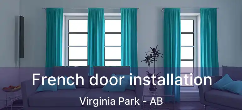  French door installation Virginia Park - AB