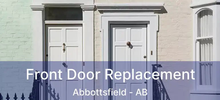  Front Door Replacement Abbottsfield - AB