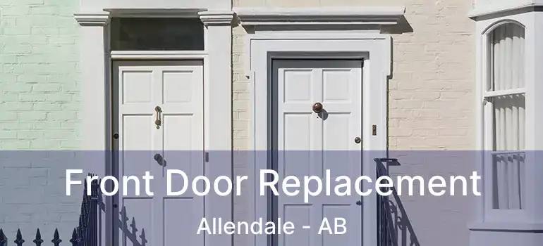  Front Door Replacement Allendale - AB