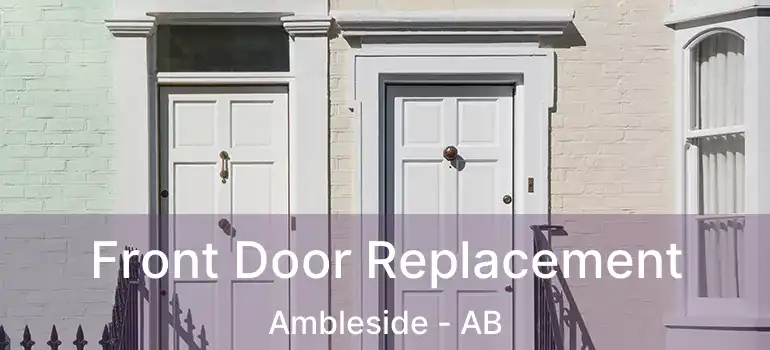  Front Door Replacement Ambleside - AB