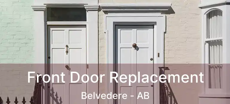  Front Door Replacement Belvedere - AB
