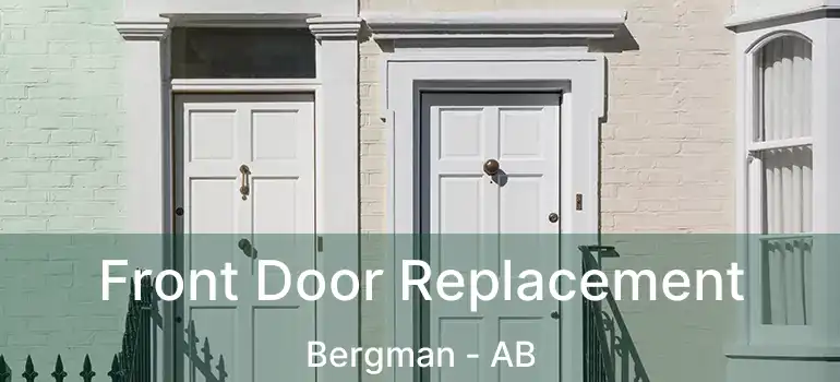  Front Door Replacement Bergman - AB