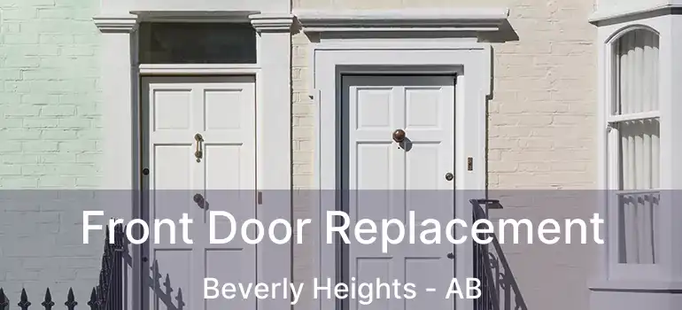  Front Door Replacement Beverly Heights - AB