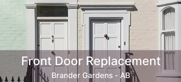  Front Door Replacement Brander Gardens - AB