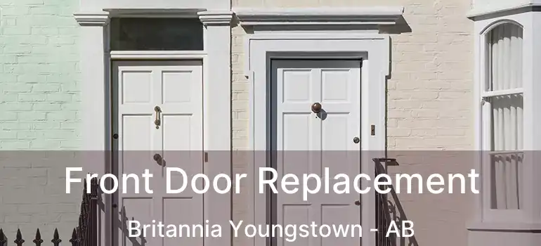  Front Door Replacement Britannia Youngstown - AB