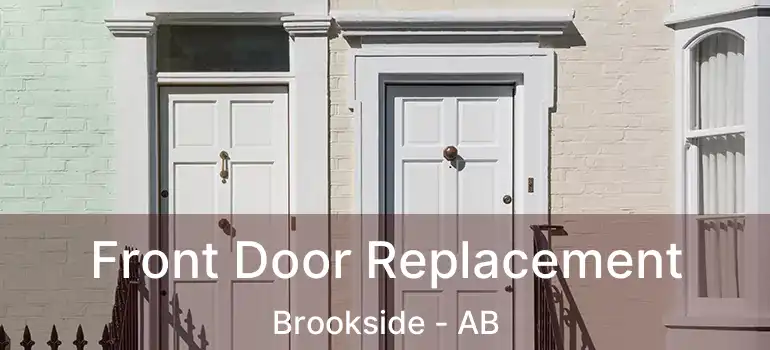  Front Door Replacement Brookside - AB