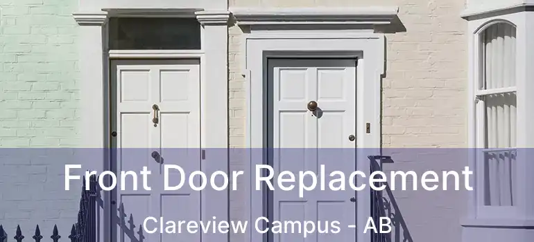  Front Door Replacement Clareview Campus - AB