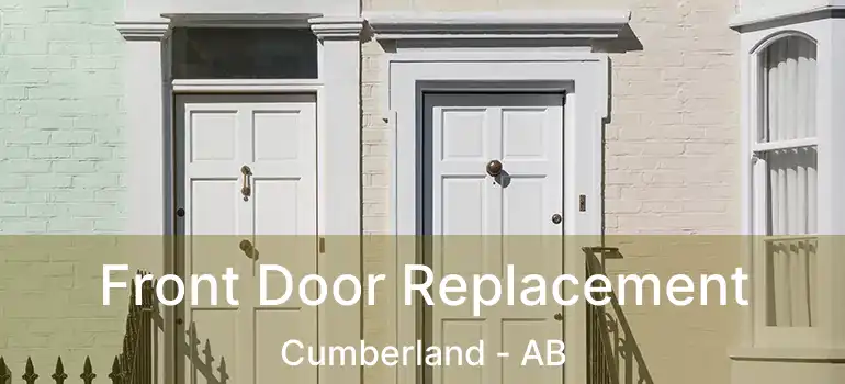  Front Door Replacement Cumberland - AB