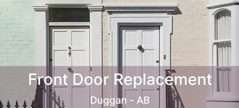  Front Door Replacement Duggan - AB