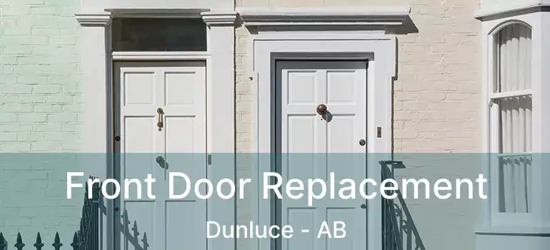  Front Door Replacement Dunluce - AB