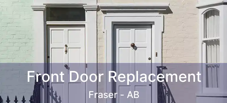  Front Door Replacement Fraser - AB