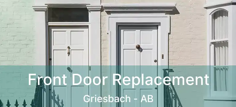  Front Door Replacement Griesbach - AB