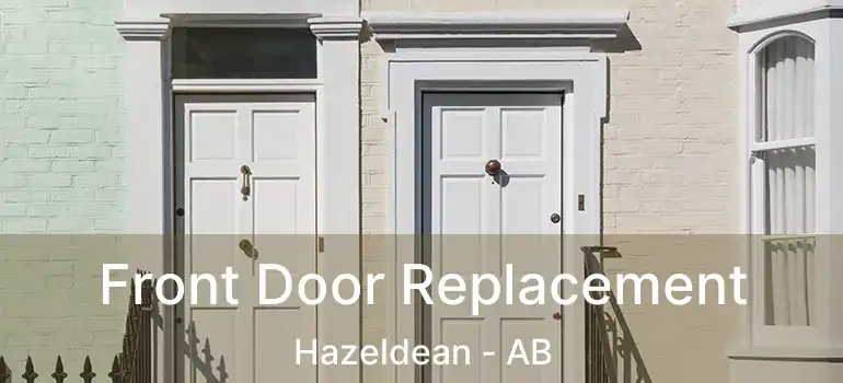 Front Door Replacement Hazeldean - AB