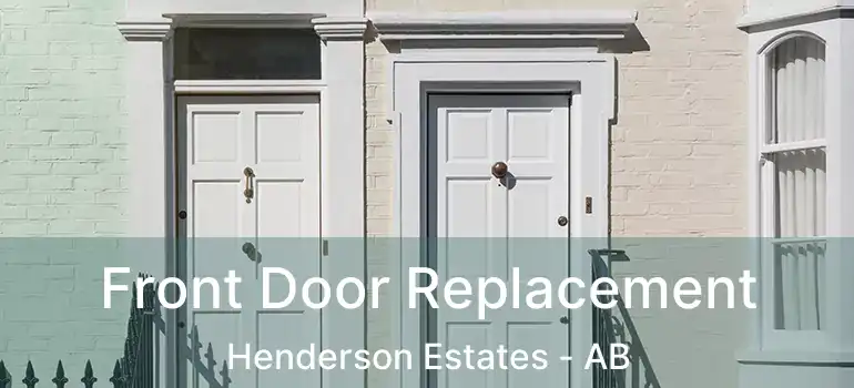  Front Door Replacement Henderson Estates - AB