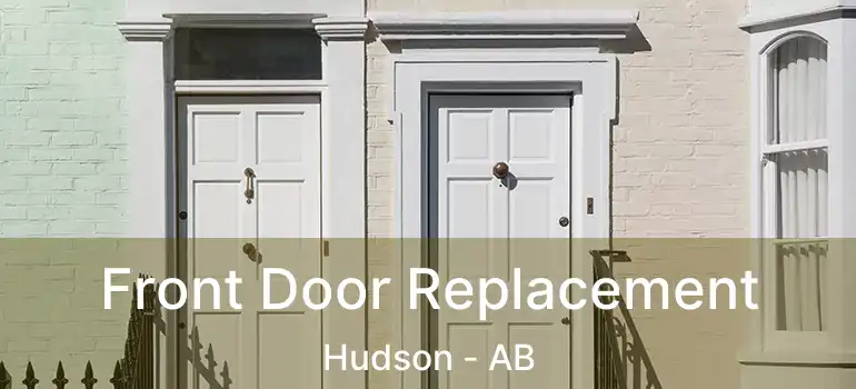  Front Door Replacement Hudson - AB