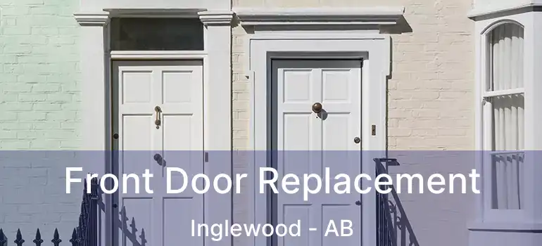  Front Door Replacement Inglewood - AB