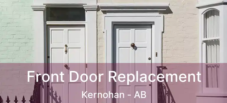 Front Door Replacement Kernohan - AB