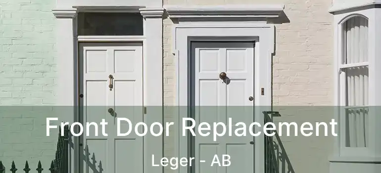  Front Door Replacement Leger - AB