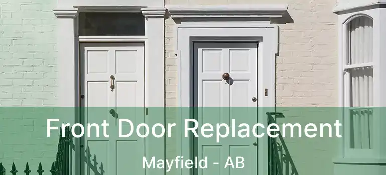  Front Door Replacement Mayfield - AB