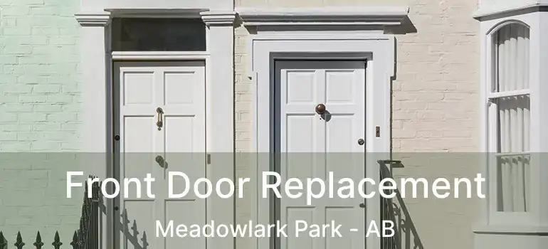  Front Door Replacement Meadowlark Park - AB