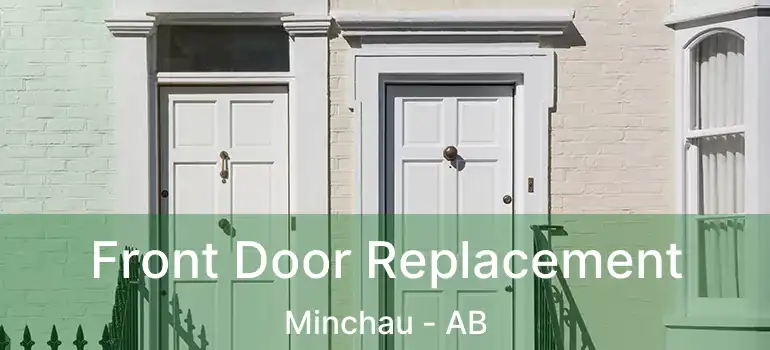  Front Door Replacement Minchau - AB