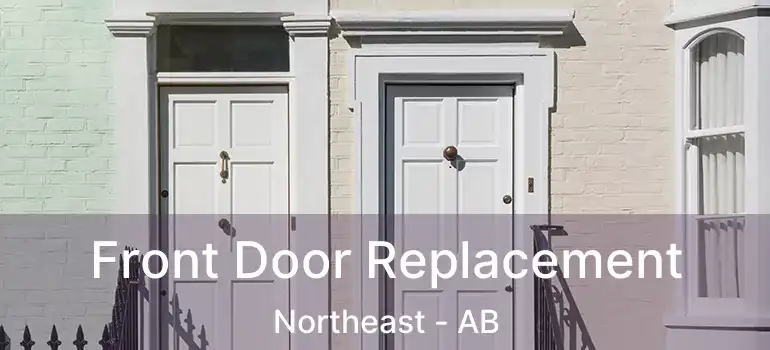  Front Door Replacement Northeast - AB