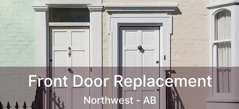  Front Door Replacement Northwest - AB