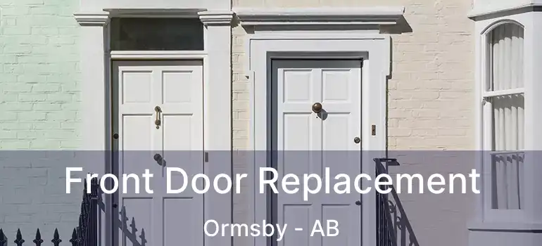  Front Door Replacement Ormsby - AB