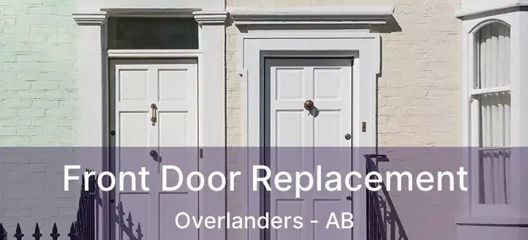  Front Door Replacement Overlanders - AB