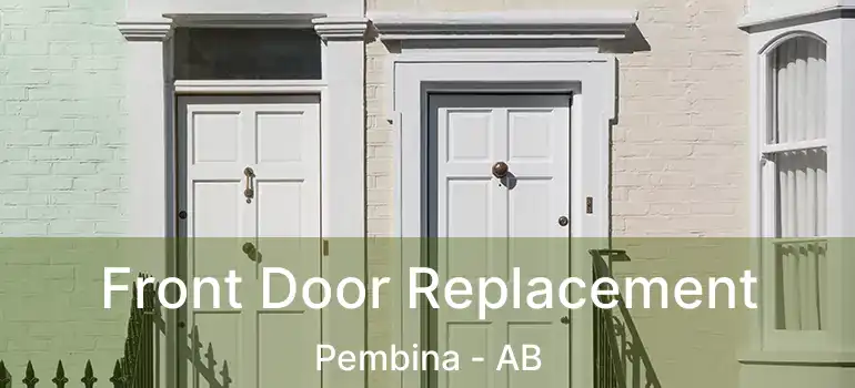  Front Door Replacement Pembina - AB