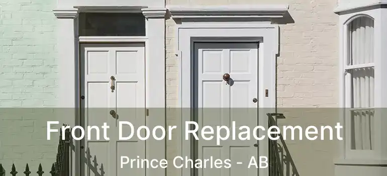  Front Door Replacement Prince Charles - AB