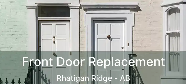  Front Door Replacement Rhatigan Ridge - AB