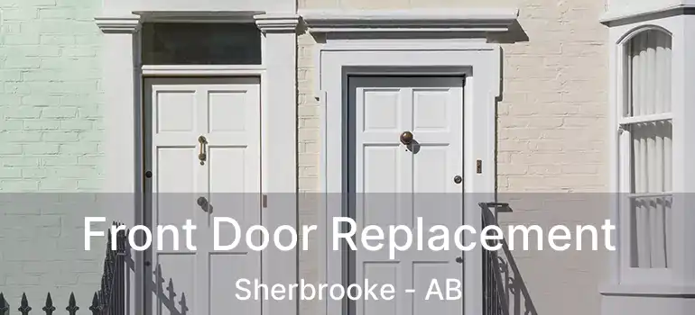  Front Door Replacement Sherbrooke - AB