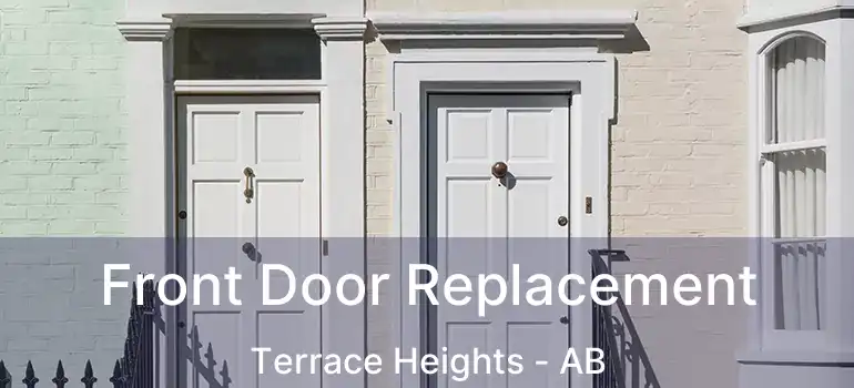  Front Door Replacement Terrace Heights - AB